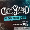Get Scared - My Own Worst Enemy - Single