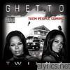 Ghetto Twiinz - Them People Coming