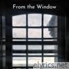 From the Window - Single