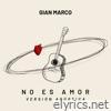 No Es Amor (Versión Acústica) - Single