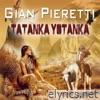 Gian Pieretti - Tatanka Yotanka