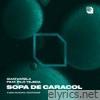 Sopa De Caracol (feat. Pilo Tejeda) - Single