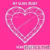 My Glass Heart