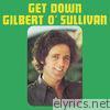 Gilbert O'Sullivan - Get Down - Single
