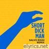 Short Dick Man (Remix) - Single
