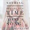 Nothing Before It’s Time (Dany’s Song) - Single