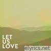 Let Us Love (feat. Leslie Jordan) - Single