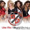 Girlicious - Like Me / Stupid S*** - EP