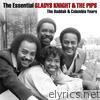 The Essential Gladys Knight & the Pips: The Buddah & Columbia Years