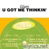 U Got Me Thinkin' - EP