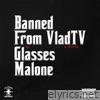 Banned From VladTV - EP