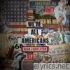 We're All Americans - Single