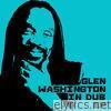Glen Washington In Dub - EP