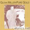 Pure Gold: Glenn Miller