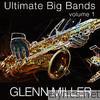 Ultimate Big Bands Glen Miller, Vol. 1