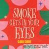 Smoke Gets in Your Eyes - Single