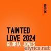 Tainted Love 2024 (Gloria Jones) [Radio Edit - 143 Bpm] - Single