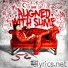 Aligned With Slime