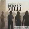 Debo un Milli (feat. Aka Sagrado) - Single