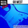 Rock n' Roll Masters: Go West (Live)