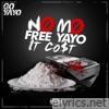 No Mo Free Yayo It Cost