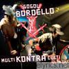 Gogol Bordello - Multi Kontra Culti Vs. Irony