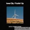 Iowa City / F****n' Up - Single