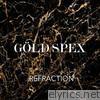 Gold Spex - Refraction