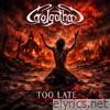 Too Late - Single