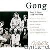 Gong Is Dead, Long Live Gong