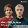 Apple Music Sessions: Good Neighbours - Single