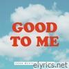 Good To Me - Single