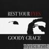 Goody Grace - Rest Your Eyes - Single