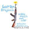 Make Music Not War: Kalasnikov & Kalashnikov