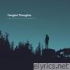 Tangled Thoughts - Single