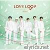LOVE LOOP 〜Sing for U Special Edition〜 - EP