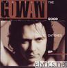 Gowan - The Good Catches Up