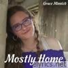 Grace Minnick - Mostly Home