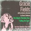 Gracie Fields: The Colgate-Palmolive Hour Calling the Stars (feat. Jack Burgess, Denis Collinson, Hal Lashwood, William Hurt, Jack Davey & Willie Fennell)