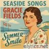 Seaside Songs - Gracie Fields' Summer Smile