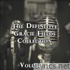 The Definitive Gracie Fields Collection, Vol. 2
