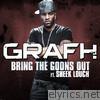 Bring the Goons Out (feat. Sheek Louch) (single)