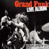 Grand Funk Remasters: Live Album