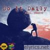 Do It Daily (feat. PR0F!T) - Single