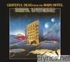 Grateful Dead - From the Mars Hotel (Expanded) [Remastered]