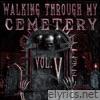 WALKING THROUGH MY CEMETERY VOL. V - Single