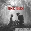 Toxic Touch - Single