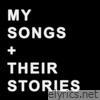 My Songs + Their Stories, Pt. 1
