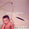I Don't Believe You (Acoustic Version)
