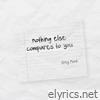 Nothing Else Compares To You - Single